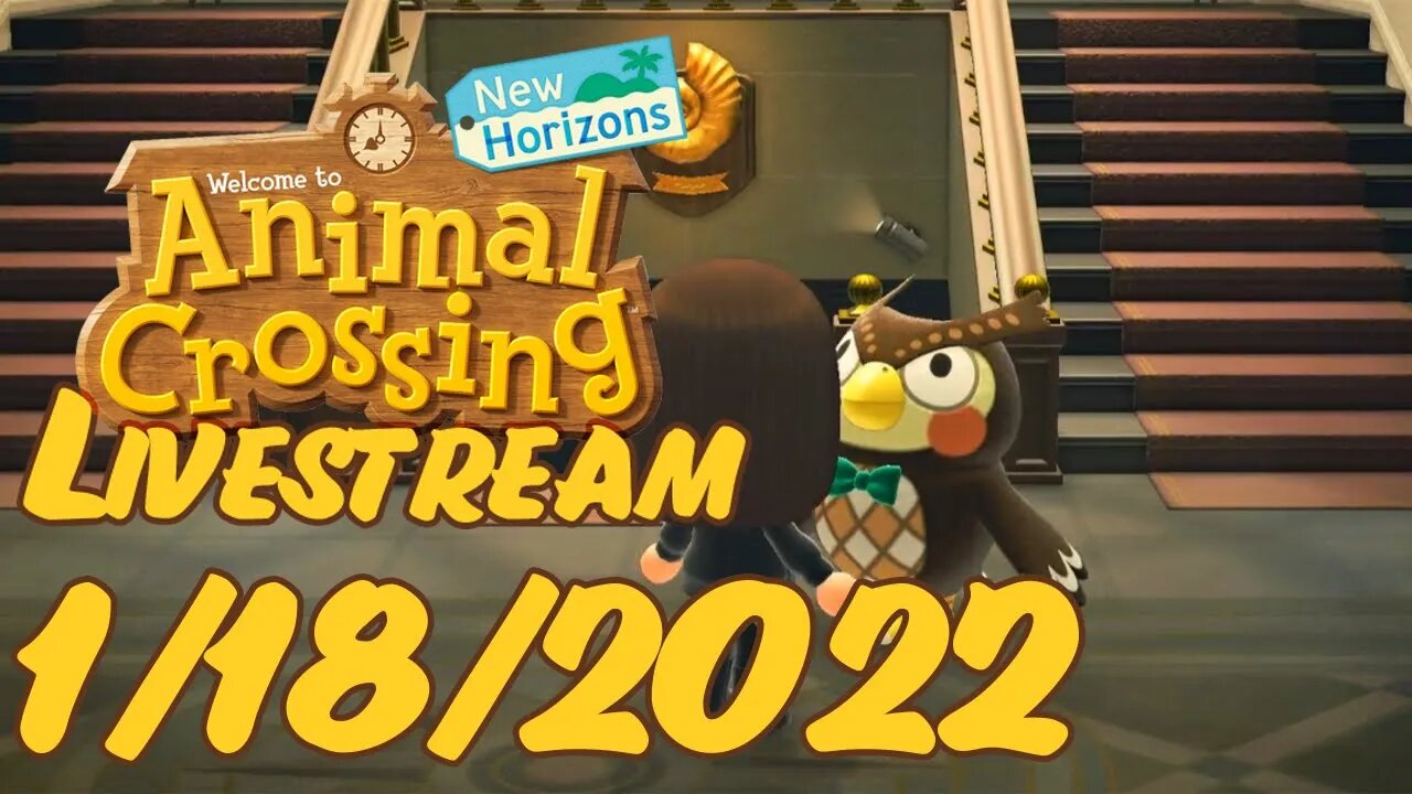 Animal Crossing // LIVESTREAM // 01/18/2022