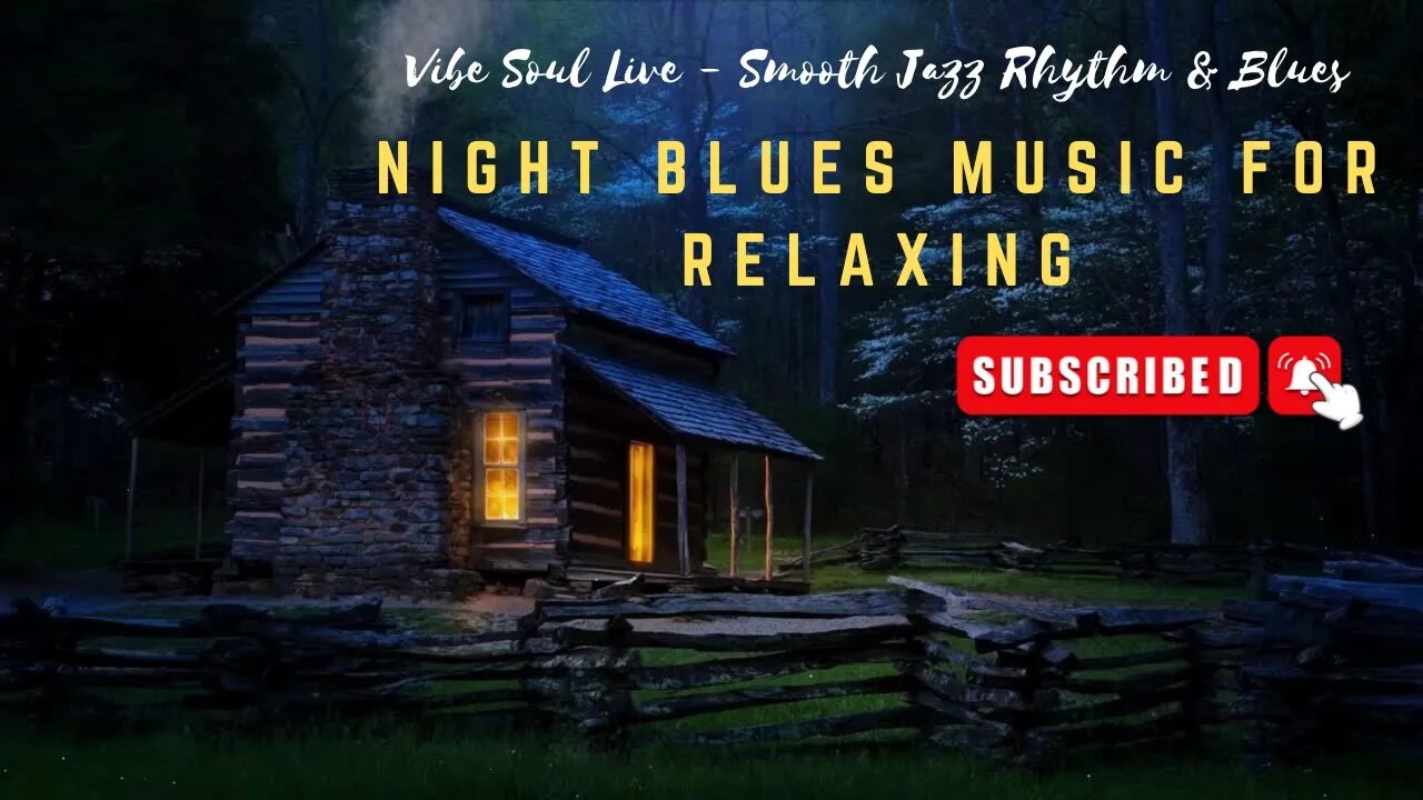 NIGHT BLUES MUSIC FOR RELAXING | WINTER BLUES | VIBE SOUL LIVE