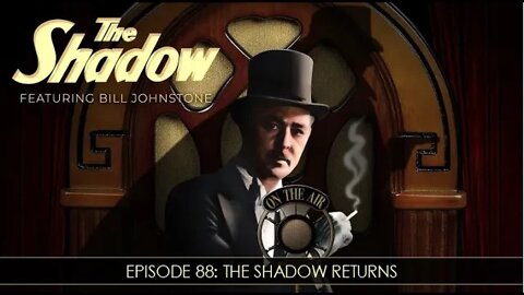 The Shadow Radio Show: Episode 88 The Shadow Returns