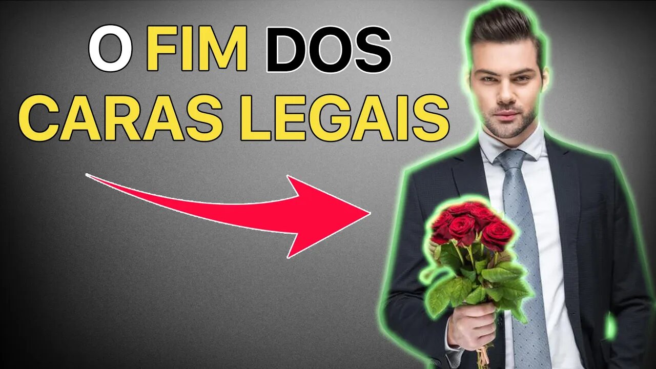 NÃO EXISTEM MAIS CARAS LEGAIS? O QUE ESTÁ ACONTECENDO COM OS HOMENS