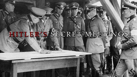 Hitler's Secret Meetings