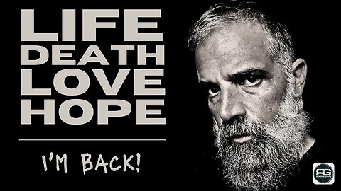 LOVE / DEATH / LOVE / HOPE... I'm Back!!