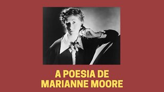 A POESIA DE MARIANNE MOORE
