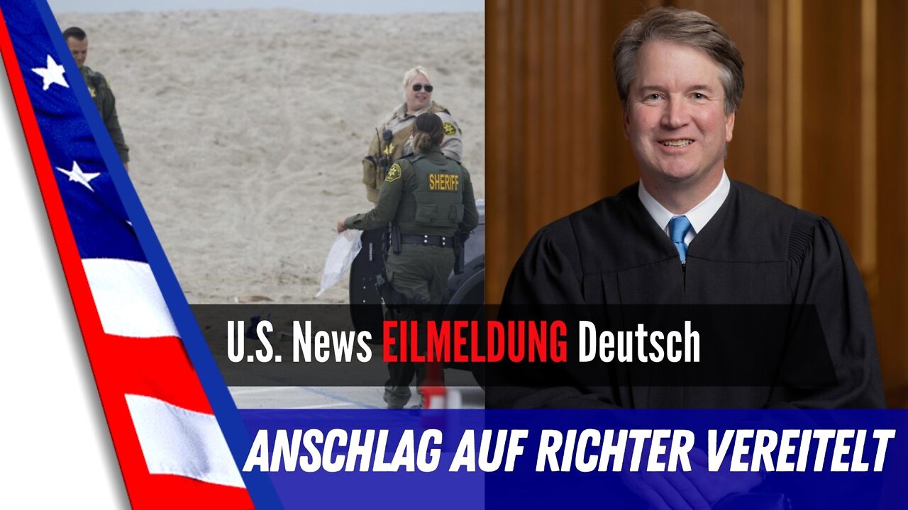 EILMELDUNG: Attentat auf Richter Kavanaugh vereitelt.