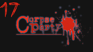 Let's Play Corpse Party! 17 Chapter 4 Bad Ending 2