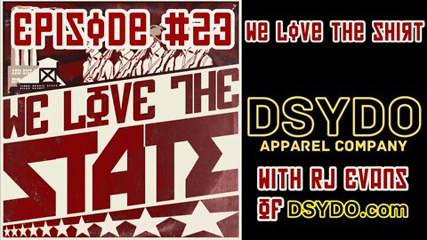 WLTS #23 We Love the Shirt with RJ Evans of DSYDO.com