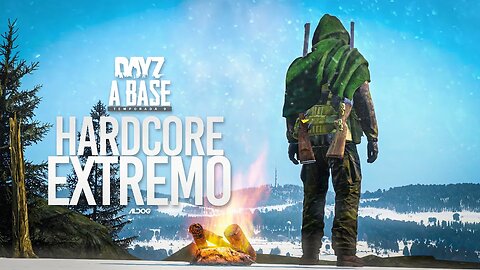 DayZ A Base | Hardcore Extremo