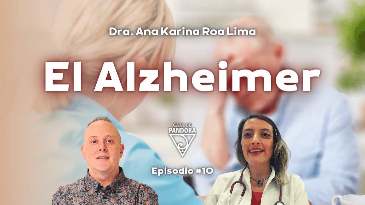 El Alzheimer con Ana Karina Roa Lima