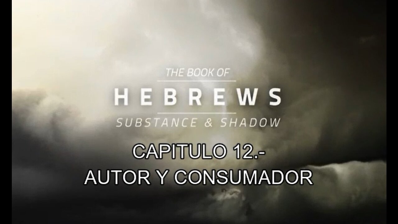 HEBREOS 12 -AUTOR Y CONSUMADOR - WALTER VEITH EN ESPAÑOL