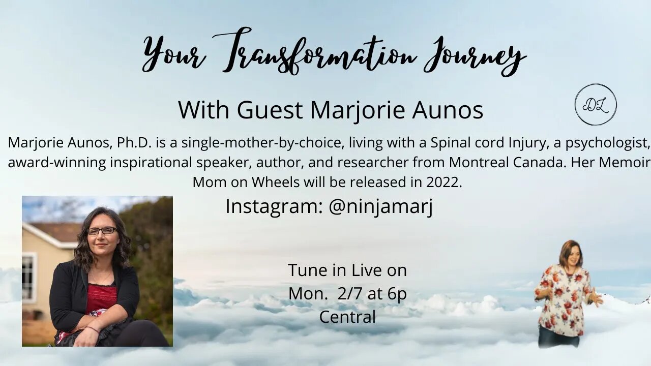 Your Transformation Journey Podcast with Guest Marjorie Aunos