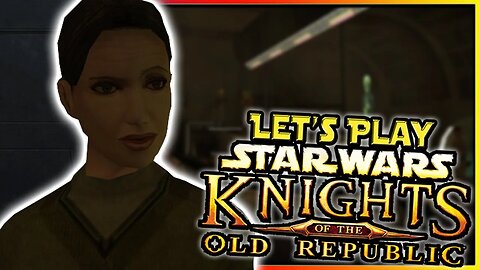 Bastila's Mother | Let's Play Star Wars: KotOR - Ep.52