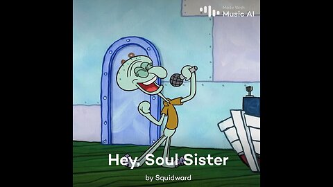 Hey, Soul Sister by Squidward