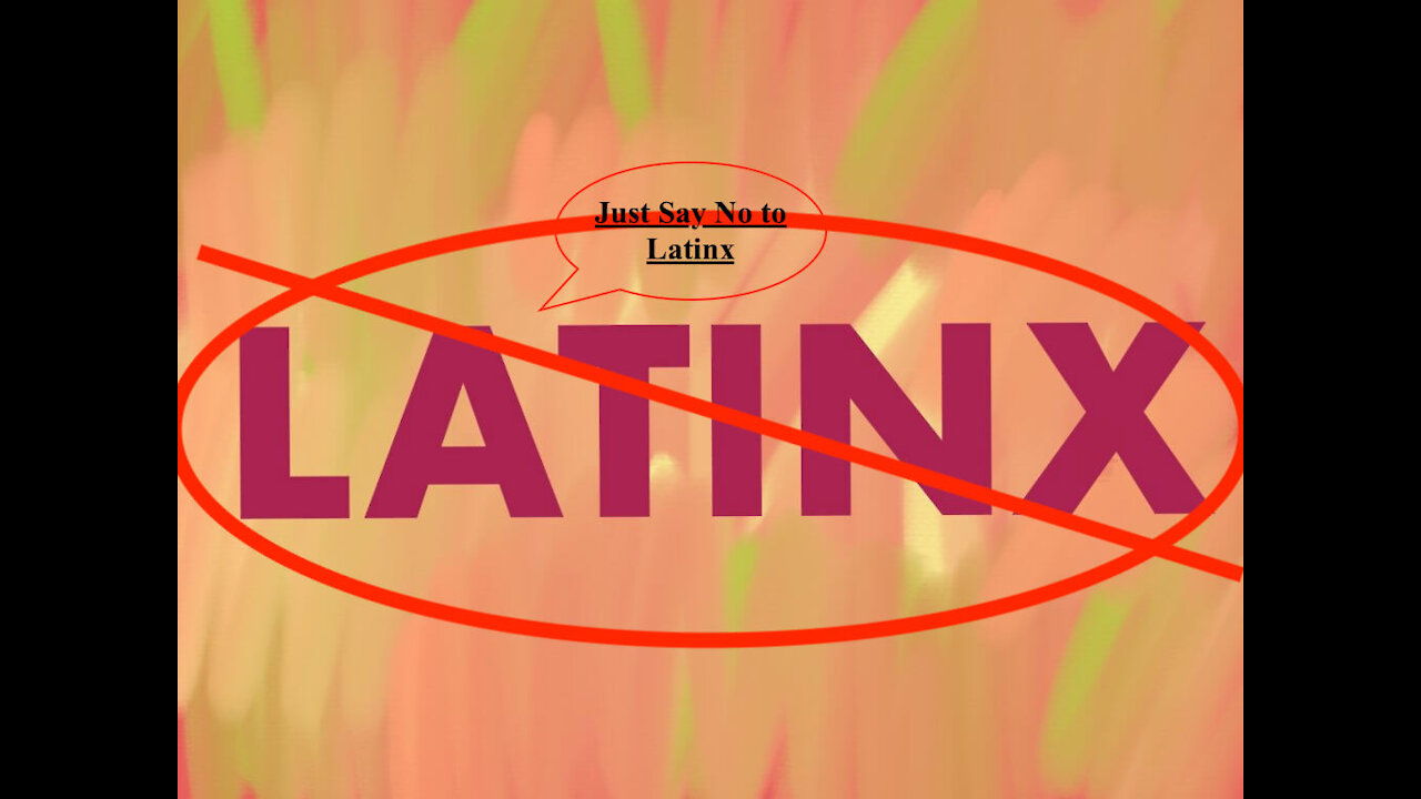 Just Say No to Latinx! - 20210625