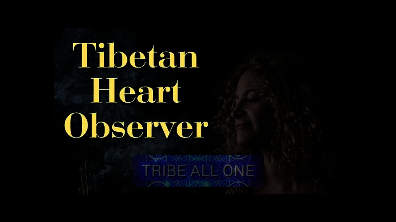 Guide Meditation | Tibetan Heart Observing and playing with infinity energy | Tribe All One Series