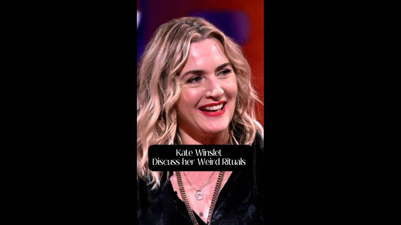 Kate Winslet have funny rituals to do on her movie scripts