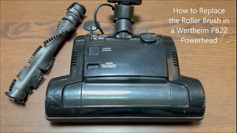 How to Replace the Roller Brush in a Wertheim PB22 Powerhead