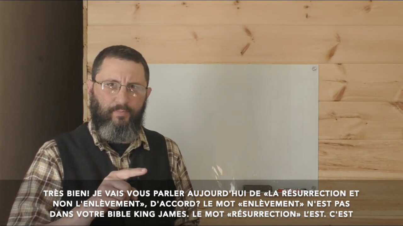 La résurrection et NON l'enlèvement | King James Video Ministries en français