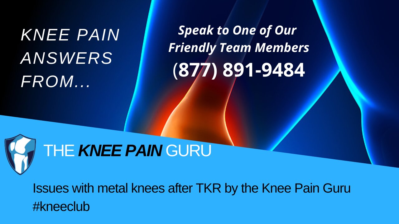 Issues with metal knees after TKR by the Knee Pain Guru #kneeclub