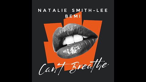 BEMI & Natalie Smith-Lee "CAN'T BREATHE"