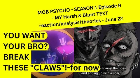 MOB PSYCHO - SEASON 1 Episode 9 - MY Harsh & Blunt TEXT reaction/analysis/theories