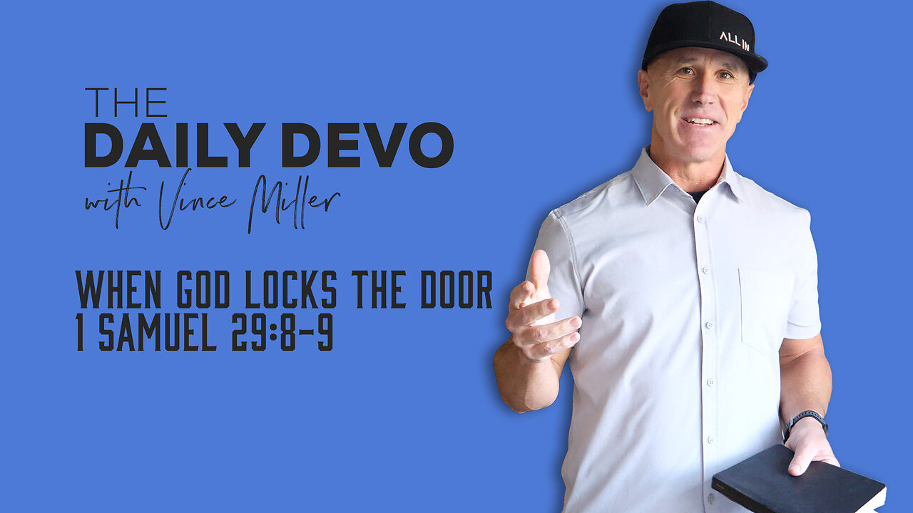 When God Locks the Door | 1 Samuel 29:8-9