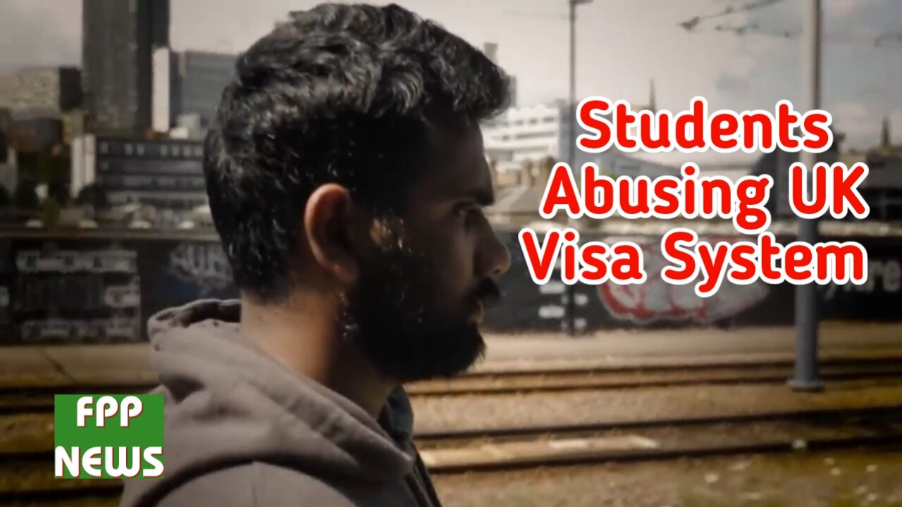 Foreign students are exploiting the UK visa system