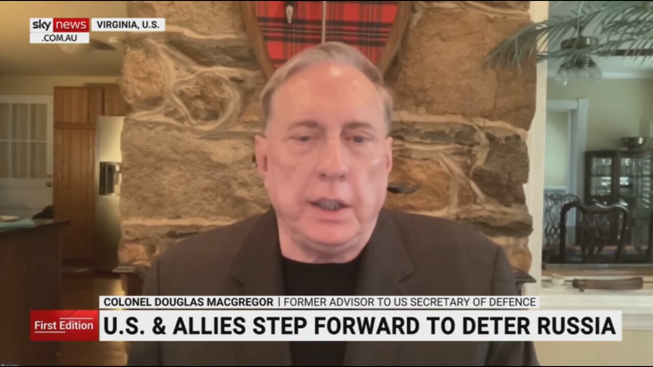 Sky News AU - Col.Ret.Macgregor: Russia is not going to withdraw from Ukraine