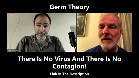 Germ Theory - There Is No Virus And There Is No Contagion!