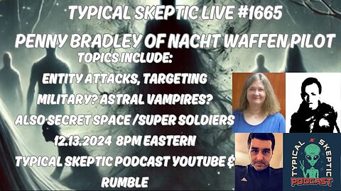 Targeting, Astral Attacks, Secret Space - Penny Bradley, Typical Skeptic # 1665