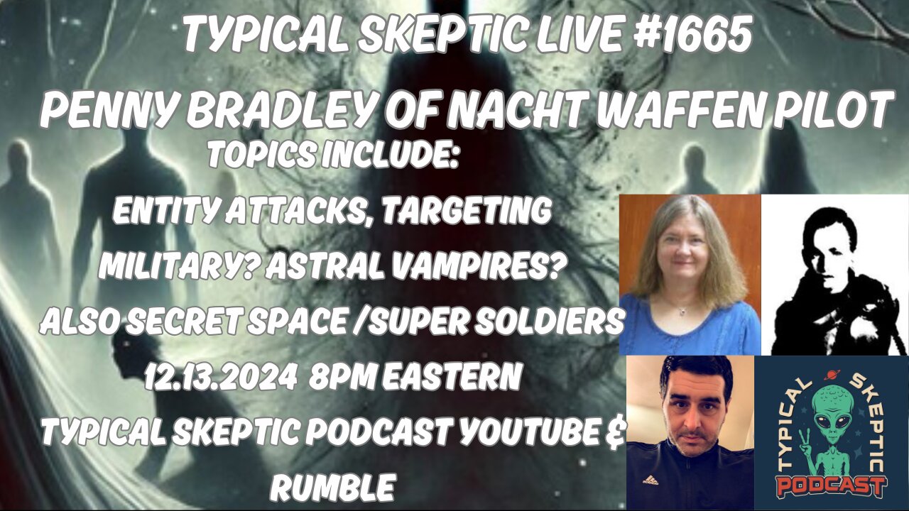 Targeting, Astral Attacks, Secret Space - Penny Bradley, Typical Skeptic # 1665
