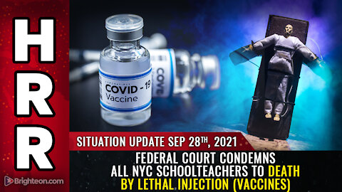 Situation Update, 9/28/21 - Federal court condemns all NYC schoolteachers to death...