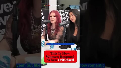 This Is How Women Respond To Criticism