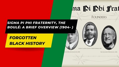 SIGMA PI PHI FRATERNITY, THE BOULÉ: A BRIEF OVERVIEW (1904- ) | Forgotten Black History