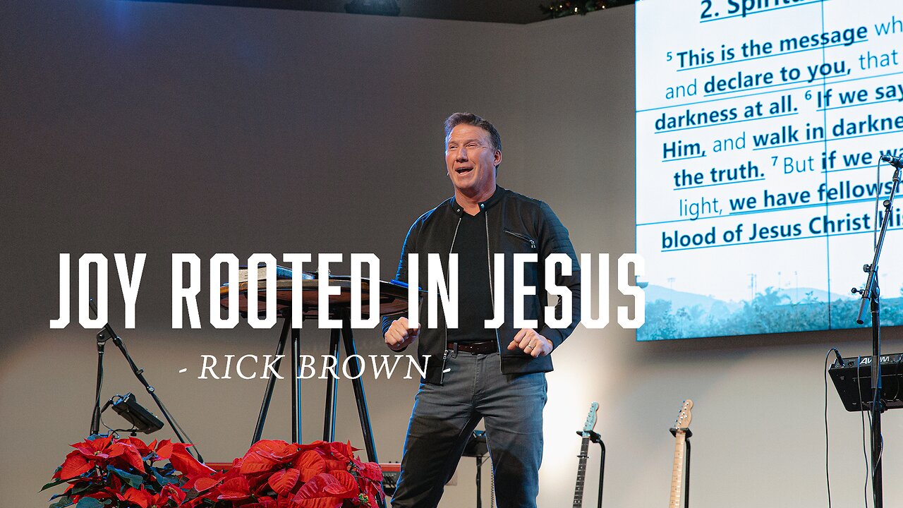 Joy Rooted in Jesus | RICK BROWN |