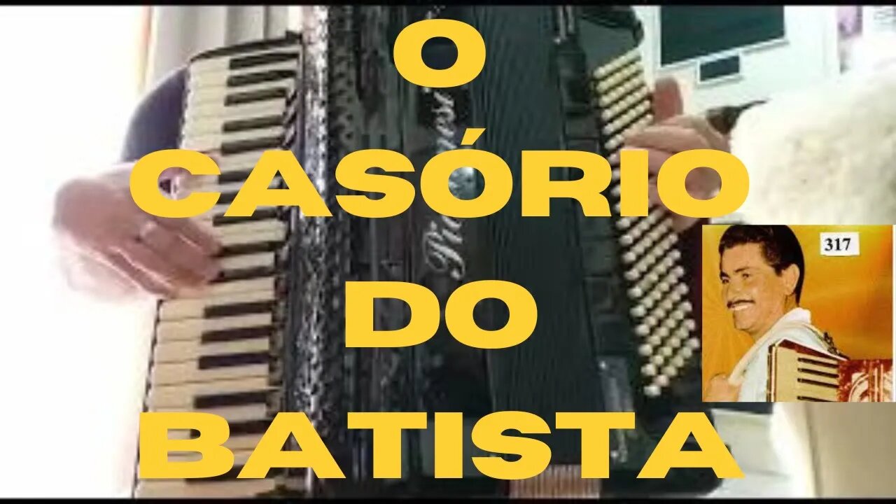 O casório do Batista (Nardeli) (SANFONA) ( ACORDEON)