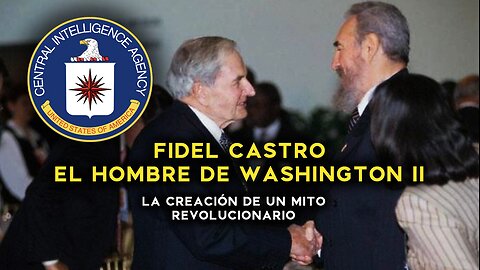 Fidel Castro el hombre de Washington II - TLV1-PSR