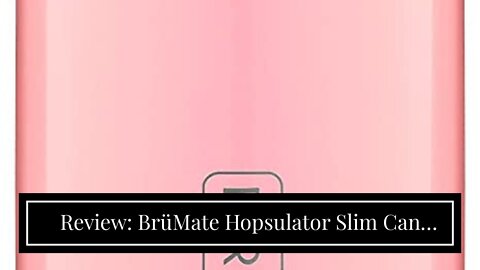 Review: BrüMate Hopsulator Slim Can Cooler Insulated for 12oz Slim Cans Skinny Can Coozie Ins...