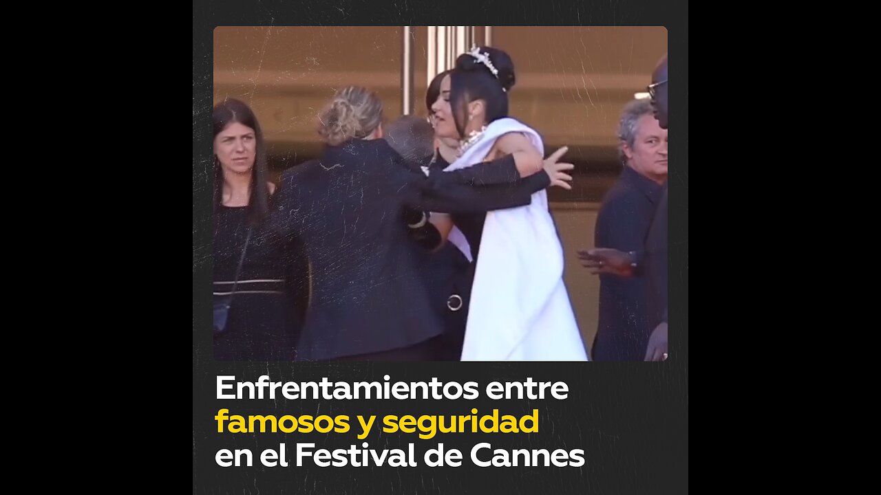 Incidentes en la alfombra roja de Cannes generan polémica