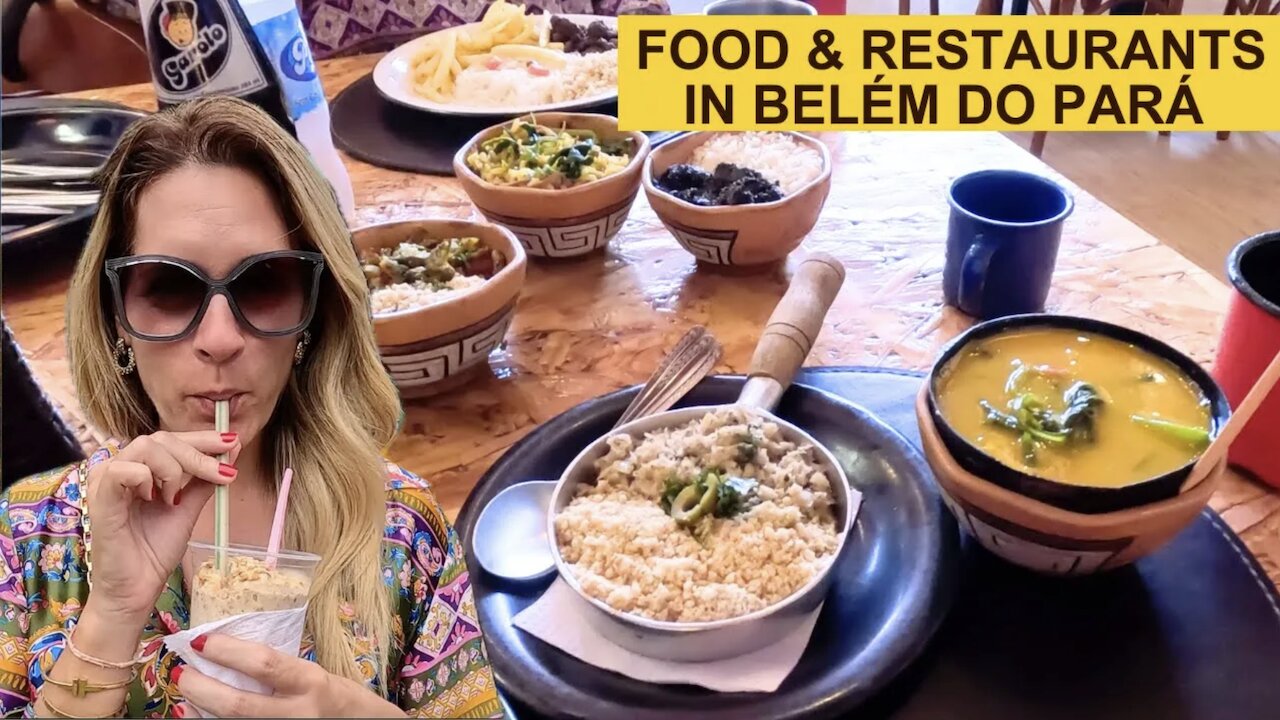 FOOD & RESTAURANTS IN BELÉM DO PARÁ!
