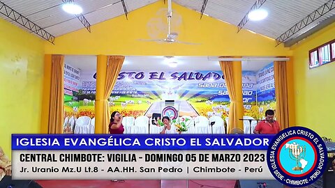 CENTRAL CHIMBOTE: VIGILIA - DOMINGO 05 DE MARZO 2023