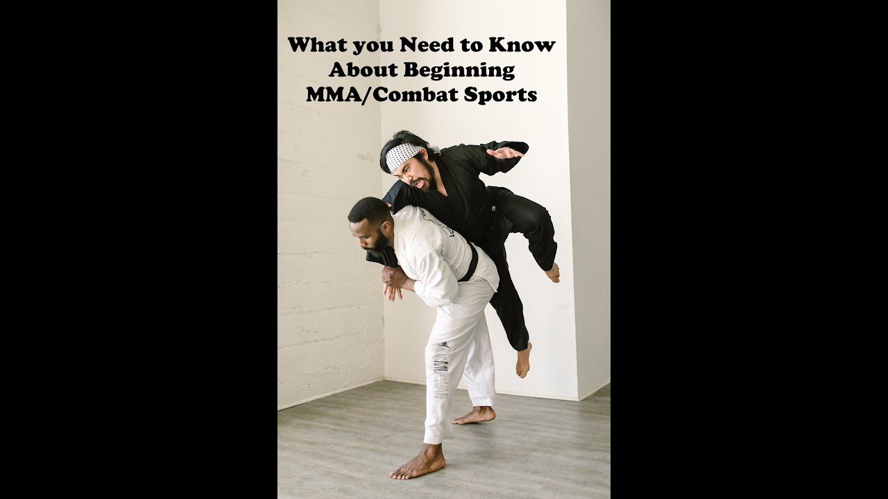 What you need to know about beginning MMA/Combat Sports