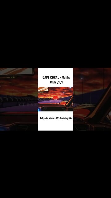 CAPE CORAL - Malibu Club: Part 10 - Tokyo to Miami: 80's Cruising Mix #shorts