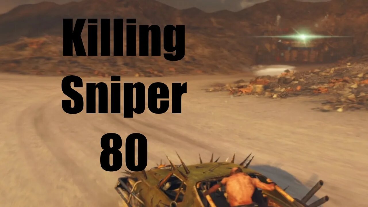 Mad Max Killing Sniper 80