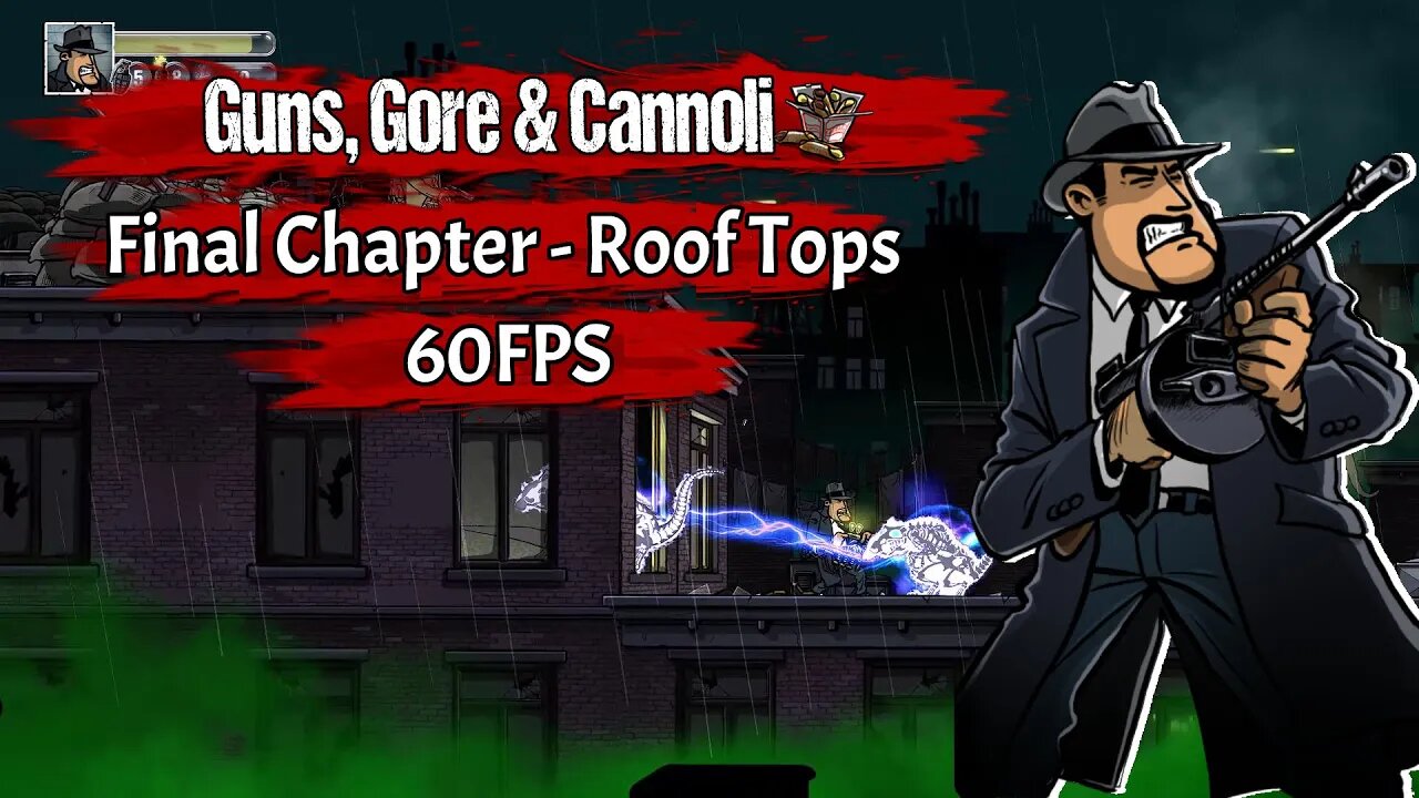 Guns Gore and Cannoli Final Chapter 12 The Roof Tops - 1080p 60FPS