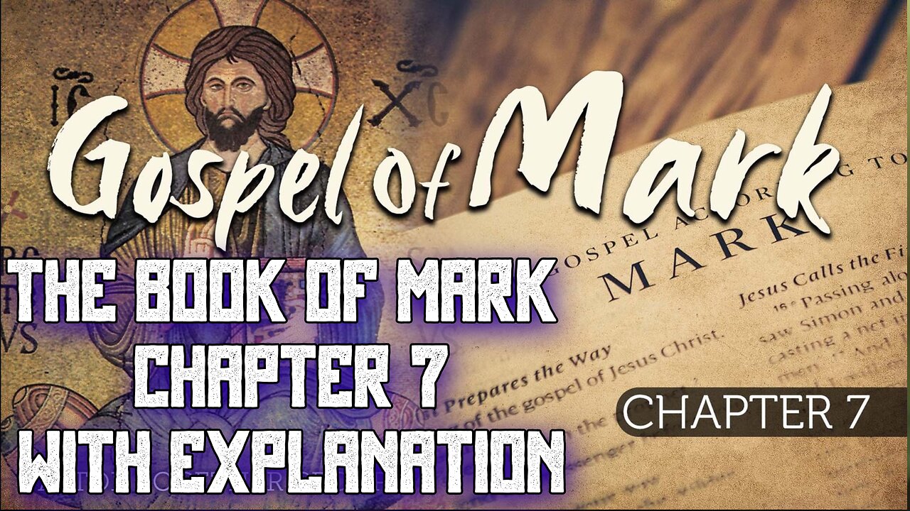 The Bible (Mark Ch 7) With Explanation