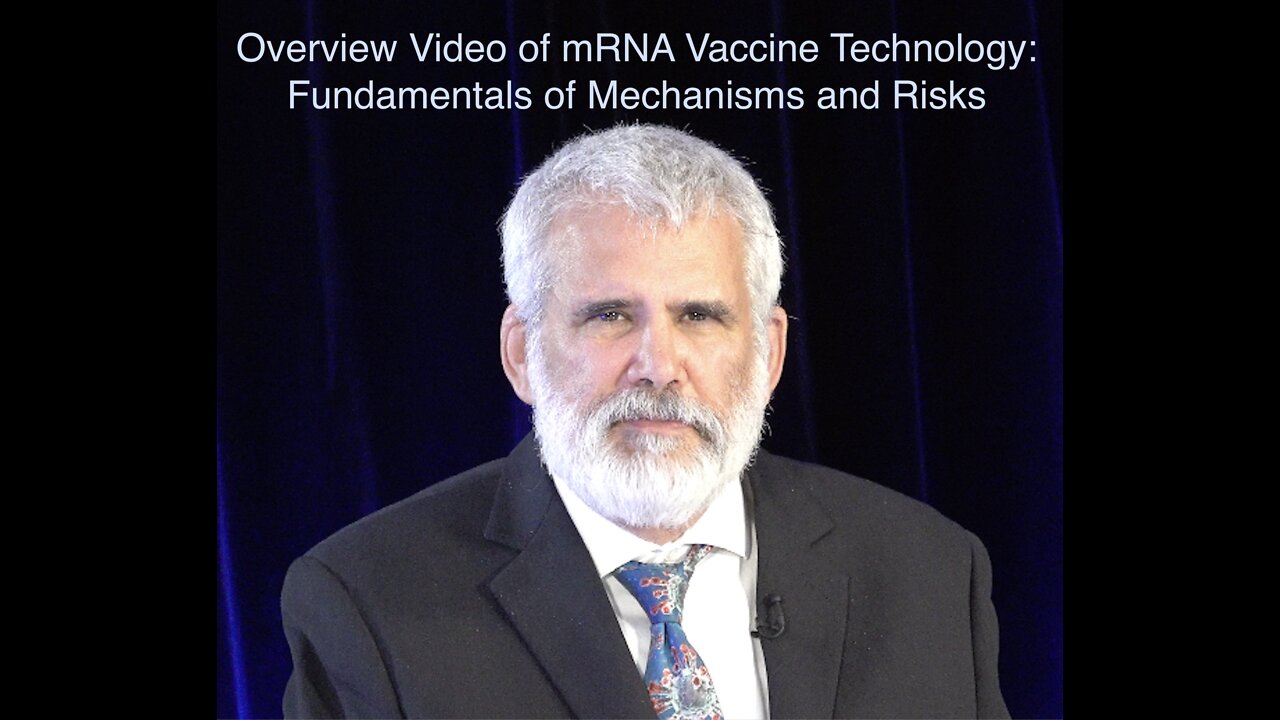 Overview Video of mRNA Vaccine Technology: Fundamentals of Mechanisms and Risks