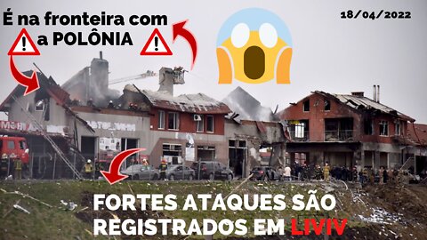 ATAQUES DE MÍSSEIS SÃO REGISTRADOS EM LIVIV, CIDADE UCRANIANA PERTO DA FRONTEIRA COM A POLONIA