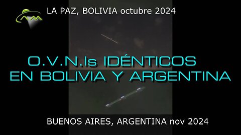 A.M.! O.V.N.Is IDÉNTICOS EN BOLIVIA Y ARGENTINA