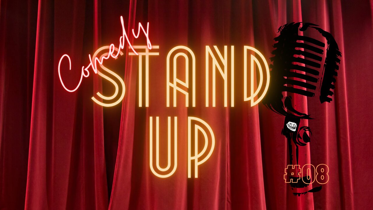 COMEDY STAND UP: Episode 08