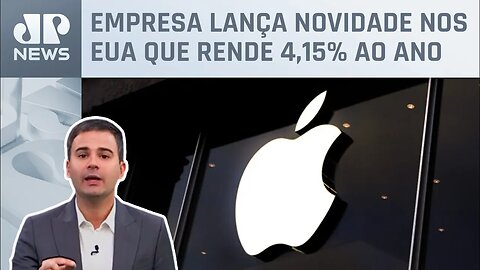 Bruno Meyer: Apple lança conta remunerada a clientes do cartão